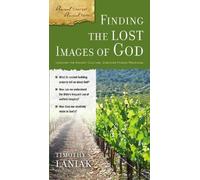 Timothy S. Laniak Finding the Lost Images of God (Tascabile)