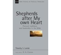 Timothy S. Laniak Shepherds After My Own Heart (Tascabile)