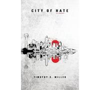 Timothy S Miller City of Hate (Tascabile)