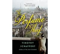 Timothy Schaffert The Perfume Thief (Tascabile)