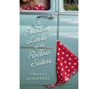 Timothy Schaffert The Phantom Limbs of the Rollow Sisters (Tascabile)