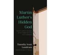 Timothy Scott Landrum Martin Luther's Hidden God (Copertina rigida)