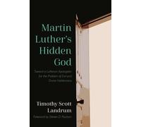 Timothy Scott Landrum Martin Luther's Hidden God (Tascabile)