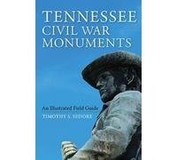 Timothy Sedore Tennessee Civil War Monuments (Tascabile)
