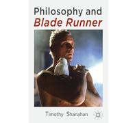 Timothy Shanahan Philosophy and Blade Runner (Tascabile)