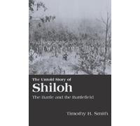 Timothy Smith The Untold Story of Shiloh (Tascabile)