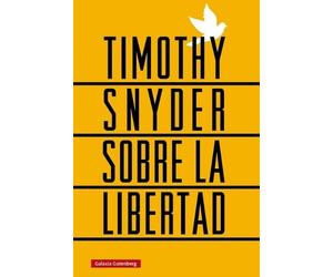 Timothy Snyder Alejandro Pradera Sánchez Sobre la libertad (Tascabile)