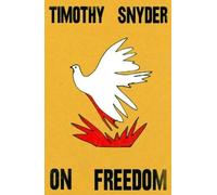 Timothy Snyder On Freedom (Copertina rigida)