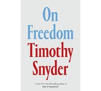 Timothy Snyder On Freedom (Tascabile)