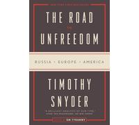 Timothy Snyder The Road to Unfreedom (Tascabile)