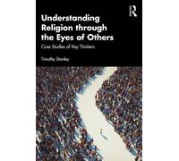 Timothy Stanley Understanding Religion through the Eyes of Others (Tascabile)
