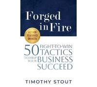 Timothy Stout Forged in Fire (Tascabile)