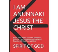 Timothy Strong S Pineal Gland of ANUNNAKI Jesus The Christ Sacred Se (Tascabile)