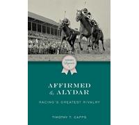 Timothy T. Capps Affirmed and Alydar (Tascabile) Thoroughbred Legends