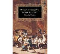 Timothy Tackett When the King Took Flight (Tascabile)