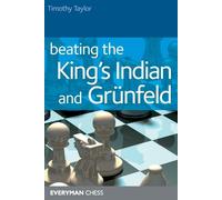 Timothy Taylor Beating the Kings Indian and Grunfeld (Tascabile)