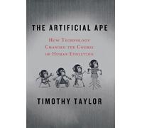 Timothy Taylor The Artificial Ape (Copertina rigida) Macmillan Science