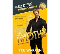 Timothy: The Bad-Attitude Billionaires: 4
