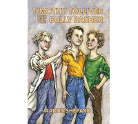 Timothy Tolliver and the Bully Basher