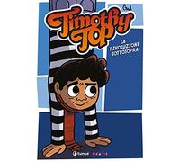 Timothy Top. Timothy Top e la rivoluzione sottosopra (Vol. 4)
