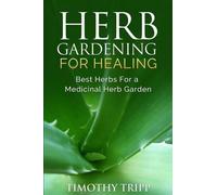 Timothy Tripp Herb Gardening For Healing (Tascabile)