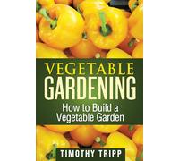 Timothy Tripp Vegetable Gardening (Tascabile)
