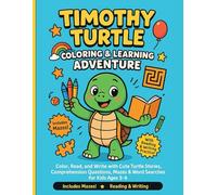 Timothy Turtle Coloring & Learning Adventure: Color, Read, and Write with Cute Turtle Stories, Comprehension Questions, Mazes & Word Searches for Kids Ages 3-6
