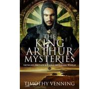 Timothy Venning The King Arthur Mysteries (Tascabile)