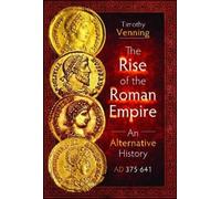Timothy Venning The Rise of the Roman Empire: An Alternative (Copertina rigida)
