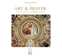Timothy Verdon Art and Prayer (Tascabile) Mount Tabor Books