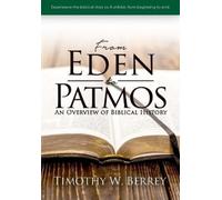 Timothy W Berrey From Eden To Patmos (Tascabile)