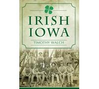 Timothy Walch Irish Iowa (Tascabile)