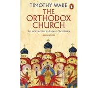 Timothy Ware The Orthodox Church (Tascabile)