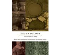 Timothy Webmoor Christopher Witmore Michael Shank Archaeology (Copertina rigida)