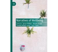 Timothy Willem Jones Narratives of Wellbeing (Copertina rigida)