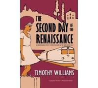 Timothy Williams The Second Day of the Renaissance (Tascabile)