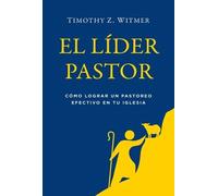Timothy Witmer El líder pastor (Shepherd Leader) (Tascabile)