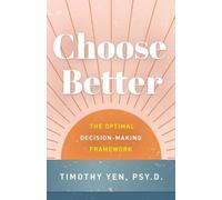 Timothy Yen Choose Better (Tascabile)