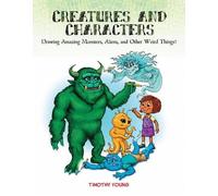 Timothy Young Creatures and Characters (Tascabile)