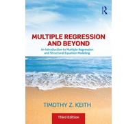 Timothy Z. Keith Multiple Regression and Beyond (Tascabile)