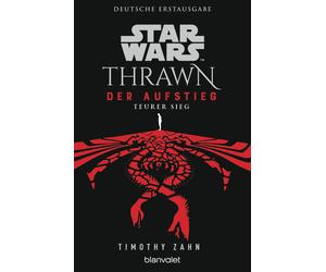 Timothy Zahn An Star Wars™ Thrawn - Der Aufstieg - Teurer Sieg (Thra (Tascabile)