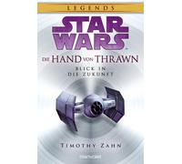 Timothy Zahn Ralf S Star Wars™ Die Hand von Thrawn - Blick in die Z (Tascabile)