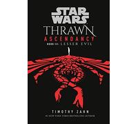 Timothy Zahn Star Wars: Thrawn Ascendancy (Book III: Lesser Evil) (Tascabile)