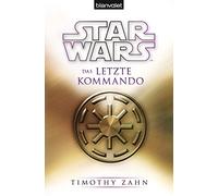 Timothy Zahn Th Star Wars™ Das letzte Kommando (Großadmiral Thrawn - (Tascabile)