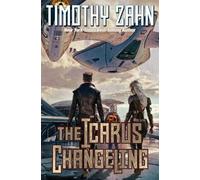 Timothy Zahn The Icarus Changeling (Copertina rigida) Icarus Saga