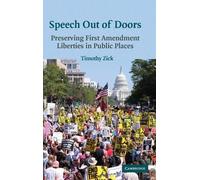 Timothy Zick Speech Out of Doors (Copertina rigida)