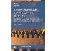 Timur Dadabaev Chinese, Japanese, and Korean Inroads into Central As (Tascabile)