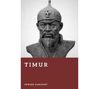 Timur: The Conqueror of Central Asia