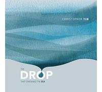 Tin, Christopher - Drop That Contained The Sea
