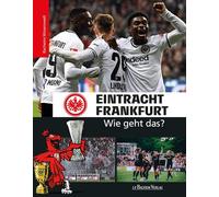 Tin-Kwai Man Philipp Re Eintracht Frankfurt - Wie geht das?: (Copertina rigida)